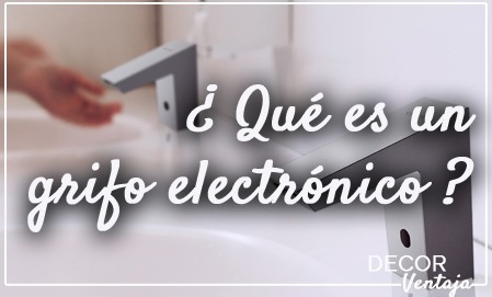 ¿Qué es una grifería electrónica?